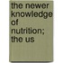 The Newer Knowledge Of Nutrition; The Us