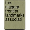 The Niagara Frontier Landmarks Associati by George Douglas Emerson