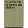 The Nizam V1: His History And Relations door Onbekend