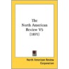 The North American Review V5 (1871) door Onbekend