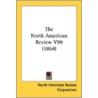 The North American Review V99 (1864) door Onbekend
