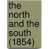 The North And The South (1854) door Onbekend