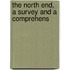 The North End, A Survey And A Comprehens