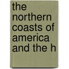 The Northern Coasts Of America And The H door Robert Michael Ballantyne