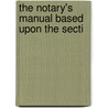 The Notary's Manual Based Upon The Secti door Burlington Majors Carlisle