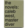 The Novels: Caleb West, Master Diver door Onbekend