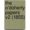 The O'Doherty Papers V2 (1855) door Onbekend