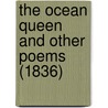 The Ocean Queen And Other Poems (1836) door Onbekend