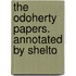 The Odoherty Papers. Annotated By Shelto