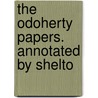 The Odoherty Papers. Annotated By Shelto door William Maginn