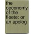 The Oeconomy Of The Fleete: Or An Apolog