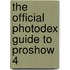 The Official Photodex Guide To Proshow 4
