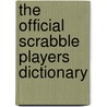 The Official Scrabble Players Dictionary door Onbekend