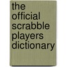 The Official Scrabble Players Dictionary by Unknown