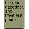 The Ohio Gazetteer, And Traveler's Guide door Warren Jenkins