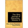 The Ohio Journal Of Education, Volume Iv door State T. Ohio State Teachers Association