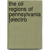 The Oil Regions Of Pennsylvania [Electro door William Wright