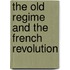 The Old Regime And The French Revolution