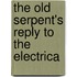 The Old Serpent's Reply To The Electrica