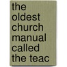 The Oldest Church Manual Called The Teac door Philip Schaff