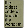 The Oldest Code Of Laws In The World; Th door C.H. W 1857 Johns