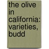 The Olive In California: Varieties, Budd door Onbekend