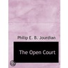 The Open Court by Philip E.B. Jourdian