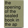 The Opening Of The Sealed Book In The Ap door Onbekend