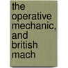 The Operative Mechanic, And British Mach door John Nicholson
