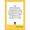 The Orchid Hybrids: Enumeration And Clas door Onbekend