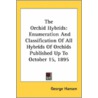 The Orchid Hybrids: Enumeration And Clas door Onbekend