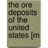 The Ore Deposits Of The United States [M