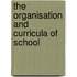 The Organisation And Curricula Of School