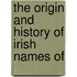 The Origin And History Of Irish Names Of