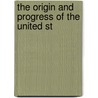 The Origin And Progress Of The United St door Onbekend