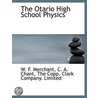 The Otario High School Physics door W.F. Merchant