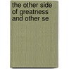 The Other Side Of Greatness And Other Se door Onbekend