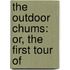 The Outdoor Chums: Or, The First Tour Of