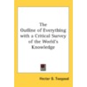 The Outline Of Everything With A Critica door Hector B. Toogood