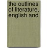 The Outlines Of Literature, English And door Truman Jay Backus