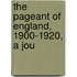 The Pageant Of England, 1900-1920, A Jou