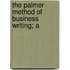 The Palmer Method Of Business Writing; A
