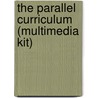 The Parallel Curriculum (Multimedia Kit) door Sandra N. Kaplan