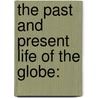 The Past And Present Life Of The Globe: door Co-Director David Page