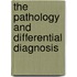 The Pathology And Differential Diagnosis