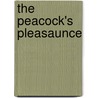 The Peacock's Pleasaunce by Unknown