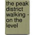 The Peak District Walking - On The Level