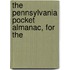 The Pennsylvania Pocket Almanac, For The
