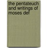 The Pentateuch And Writings Of Moses Def by A. Layman