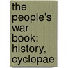The People's War Book: History, Cyclopae door James Martin Miller